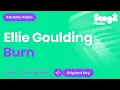 Download Lagu Ellie Goulding - Burn (Piano Karaoke)