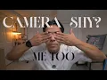 Camera shy Here s how to start anyway
