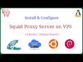 How to Install and Configure Squid Proxy Server on VPS Linux