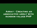 Array Creating an associative array with random values PHP