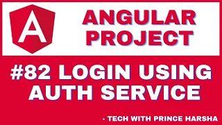 82 Angular Project Tutorial - Login using Auth Service