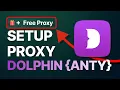 How to Set Up Proxy in Dolphin Anty FREE PROXY GIFT
