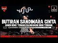 Download Lagu DUGEM REMIX TERBARU DJ BUTIRAN SANDIWARA CINTA FULL BASS | Dj iyas