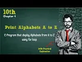 C Program to print Alphabets from A to Z using for Loop Chapter 4 Data and Repetition