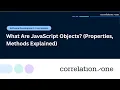 What Are JavaScript Objects Properties Methods Explained