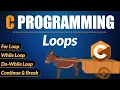 C Programming Tutorial Loops in C For Loop While Loop Do While Loop Continue Break