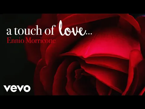 Download MP3 Ennio Morricone - A Touch of Love - Best Love Themes Romantic Music Playlist (HD)