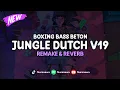 Download Lagu Jungle Dutch V19 ( Remake \u0026 Reverb ) 🎧