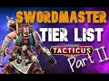 We Ranked Every Swordmaster in Tacticus ft cpunerd-ch Part 2 Tacticus Tier List
