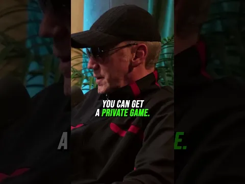 "I Only Gamble At Private Tables!"
