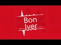 Bon Iver - Blood Bank (Live From Ericsson Globe, Stockholm SE Oct 31 2018)(10th Anniversary Edition)