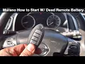 2015 - 2022 Nissan Murano How to Start with a Dead Remote Key Battery Fob