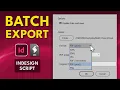 InDesign Script Batch Export