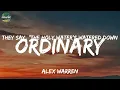 Alex Warren - Ordinary (Lyrics)