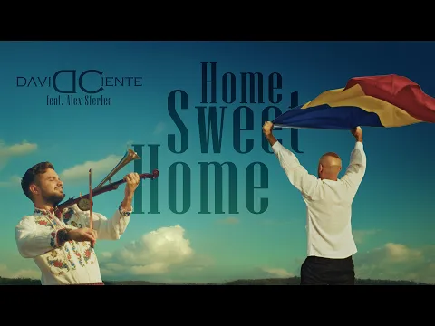 David Ciente ft. Alex Sferlea - Home, Sweet Home