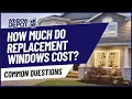 How much do replacement windows cost