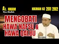 Download Lagu AL-HIKAM WIKMAH KE 201 202 behandelt lust en hartsverlangens. bakhiet leraar