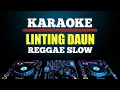 Download Lagu Karaoke Linting Daun Versi Reggae Slow | Viral tiktok