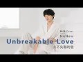 Download Lagu Unbreakable Love ( New Version ) | DMD COVER | Nunew