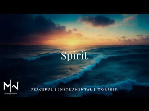 Download MP3 Spirit | Soaking Worship Music Into Heavenly Sounds // Instrumental Soaking Worship