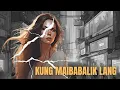 Download Lagu Kung Maibabalik Lang - New OPM Song of Lost Love (Full Lyric Video)