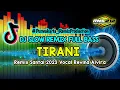 Download Lagu DJ REMIX DANGDUT SLOW || TIRANI || REMIX TIRANI