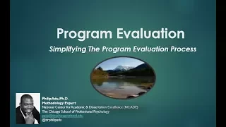 Program Evaluation Simplifying the Program Evaluation Process by Philip Adu Ph D