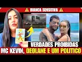 A PROFECIA QUE ENVOLVE MC KEVIN, DEOLANE E UM POLÍTICO DE BRASÍLIA: NINGUÉM ESTÁ SEGURO