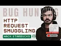 Starbucks HTTP Request Smuggling Real Bug Bounty Attack Demo Tips