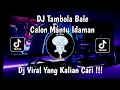 Download Lagu DJ TABOLA BALE X CALON MANTU IDAMAN SLOW VIRAL TIKTOK FULL SONG MAMAN FVNDY 2025