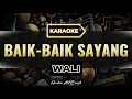 Download Lagu Baik baik sayang - Wali (karaoke) | Original key