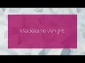 Madeleine Wright - appearance