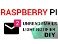 Raspberry Pi DIY - Unread Mail Notifier with Light