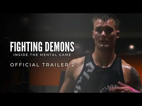 FIGHTING DEMONS | Official Trailer 2