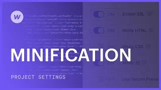 Minifying HTML CSS and Javascript Webflow tutorial
