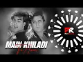 Download Lagu MAIN KHILADI TU ANARI - EDM DROP MIX || DJ LIKU x DJ CHANDAN x PK REMIX OFFICIAL