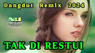 tak di restui dangdut remix 2024 narto uack