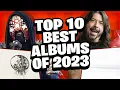 Top 10 BEST Albums Of 2023