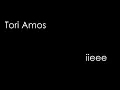 Tori Amos - iieee