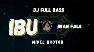 dj ibu ribuan kilo full bas nrotok