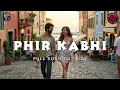 New Song 2026 | Phir Kabhi | Shahid Kapoor | Kriti Sanon | New Hindi Song | Romantic Hindi Song