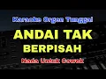 Download Lagu ANDAI TAK BERPISAH - KARAOKE DANGDUT ORGEN TUNGGAL (NADA COWOK)