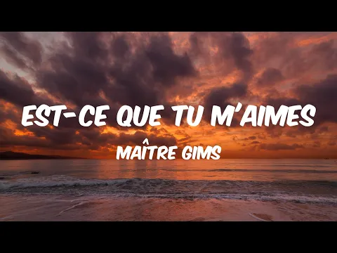 Download MP3 Est-ce Que Tu M'aimes - Maître Gims (Lyrics) 🎵