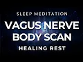 Guided Sleep Meditation Vagus Nerve Body Scan for Deep Healing Rest Very Strong