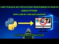 HOW TO BLOCK ANY APPLICATION IN YOUR PC USING PYTHON