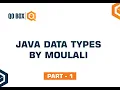 Java Data Types by Moulali Part - 1 QO-BOX