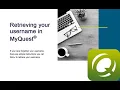 Retrieving your username in MyQuest