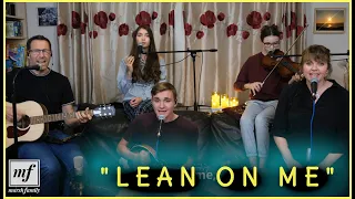 "Lean on Me" - cover version by The Marsh Family of Bill Withers classic song