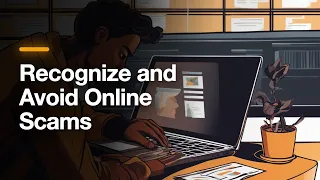 Recognize and Avoid Online Scams