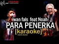 Lagu para penerka - Iwan fals feat Noah (karaoke) original